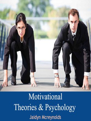 cover image of Motivational Theories and Psychology